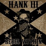 Hank Williams III - Rebel Within