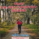 Eddy Raven - That Cajun Country Sound