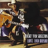 Ricky Van Shelton - Love and Honor