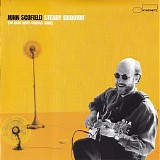 John Scofield - Steady Groovin': The Blue Note Groove Sides