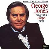 George Jones - Best Of The Best - George Jones Sings His Gospel Best