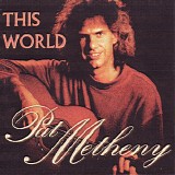 Pat Metheny - This World