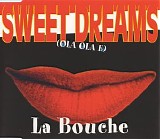 La Bouche - Sweet Dreams (Ola Ola E)  (CDM)