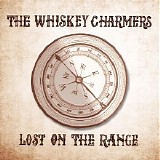 The Whiskey Charmers - Lost On The Range