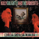 Holly Golightly & the Brokeoff - Coulda Shoulda Woulda