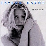 Taylor Dayne - Naked Without You