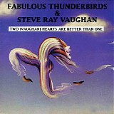 The Fabulous Thunderbirds &  Stevie Ray Vaughan - Two (Vaughan) Hearts Are Better Than One