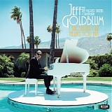 Jeff Goldblum & The Mildred Snitzer Orchestra - I Shouldnâ€™t Be Telling You This