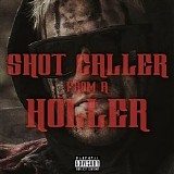 Redneck Souljers & Outlaw - Shot Caller from A Holler (Single)