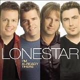 Lonestar - I'm Already There