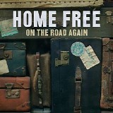 Home Free - On the Road Again