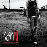 KoRn - Korn III: Remember Who You Are (Special Limited Edition)