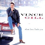 Vince Gill - When Love Finds You