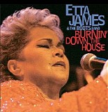 Etta James and the Roots Band - Burning Down The House