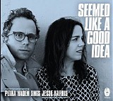 Petra Haden & Jesse Harris - Seemed Like a Good Idea