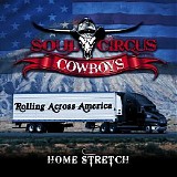 Soul Circus Cowboys - Rolling Across America - Home Stretch