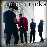 Mavericks - What a Crying Shame