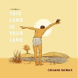 Chicano Batman - This Land Is Your Land