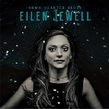 Eilen Jewell - Down Hearted Blues