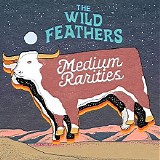 The Wild Feathers - Medium Rarities