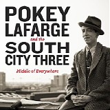 Pokey LaFarge & the South City Three - Middle of Everywhere