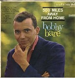 Bobby Bare - 500 Miles Away From Home