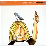 Built To Spill - Freebird