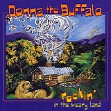 Donna The Buffalo - Rockin' In The Weary Land