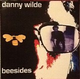 Danny Wilde - BeeSides