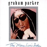 Graham Parker - The Mona Lisa's Sister