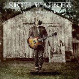 Seth Walker - Gotta Get Back