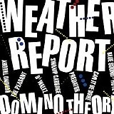 Weather Report - Domino Theory