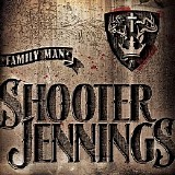 Shooter Jennings - Family Man