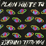 Plain White T's - Parallel Universe