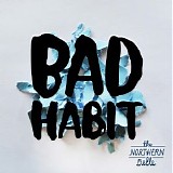 The Northern Belle - Bad Habit (Single)