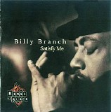 Billy Branch - Satisfy Me