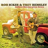 Rob Ickes & Trey Hensley - Before The Sun Goes Down