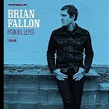 Brian Fallon - Painkillers