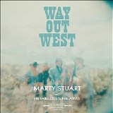 Marty Stuart And His Fabulous Superlatives - Way Out West