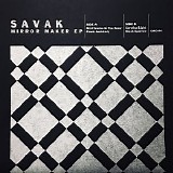 Savak - Mirror Maker [EP]