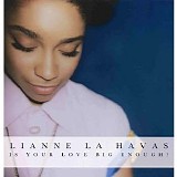 Lianne La Havas - Is Your Love Big Enough? (Amazon Bonus)