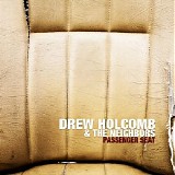 Drew Holcomb & the Neighbors - Passenger Seat