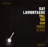 Ray LaMontagne - Till The Sun Turns Black