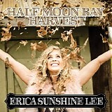 Erica Sunshine Lee - Half Moon Bay Harvest (Single)