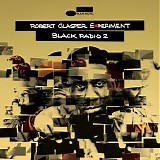 Robert Glasper Experiment - Black Radio 2 (Deluxe Version)