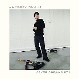 Johnny Marr - Fever Dreams Pt. 1 [EP]