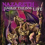 Nazareth - Hair Of The Dog Live