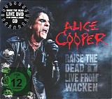 Alice Cooper - Raise The Dead - Live From Wacken