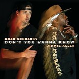 Jimmie Allen & Noah Schnacky - Don't You Wanna Know (feat. Noah Schnacky)