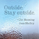 Joe Manning & Joan Shelley - Outside, Stay Outside (& Joe Manning) (Single)